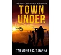 Town Under: A Post-Apocalyptic LitRPG: 1 (The System Apocalypse: Australia)