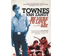 Townes Van Zandt - Be Here to Love Me