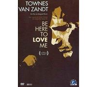 Zandt,Townes Van - Townes van Zandt - Be Here To Love Me (OmU) [DVD]
