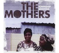 Township Sessions by Mothers (2005-11-01)