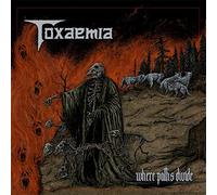 Toxaemia - Where Paths Divide [VINYL]