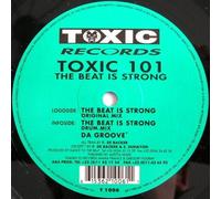 Toxic 101 - The Beat Is Strong
