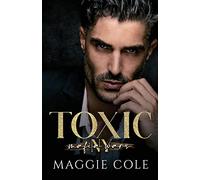 Toxic: A Dark Mafia Romance (Mafia Wars New York)