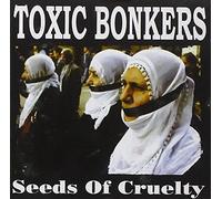 Toxic Bonkers - Seeds of Cruelty