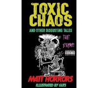 Toxic Chaos & Other Disgusting Tales: That Rhyme