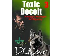 Toxic Deceit: A King & Midnight K-9 Mystery (The King & Midnight K-9 Mysteries)