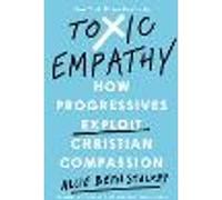Toxic Empathy