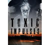 Toxic Impulses