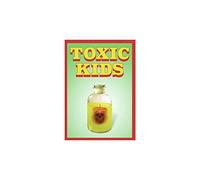 Toxic Kids