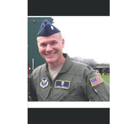 Toxic Leadership, and Scorched Earth, The Purge Of The Military Under Obama, Colonel Annicelli's Story: Colonel Lance Annicelli's Story
