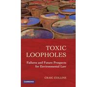 Toxic Loopholes – Failures and Future Prospects for Environmental Law