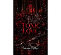 Toxic love (The twisted love triology)