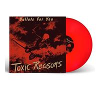 Toxic Reasons - Bullets For You