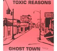 Toxic Reasons - Ghost Town [7" VINYL]