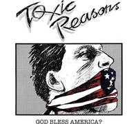 Toxic Reasons : God Bless America? CD (2022) NEW FREE Shipping, Save £s