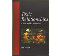 Toxic Relationships: Abuse and its Aftermath