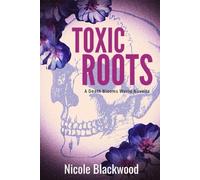 Toxic Roots: A Death Blooms World Novella
