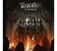 Toxic Rose - In For The Kill
