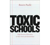 Toxic Schools: High-Poverty Education in New York and Amsterdam (Fieldwork Encounters and Discoveries)
