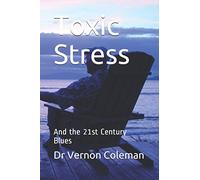 Toxic Stress: And the 21st Century Blues