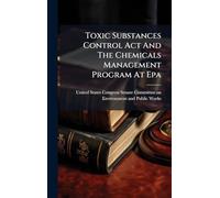 Toxic Substances Control Act And The Chemicals Management Program At Epa