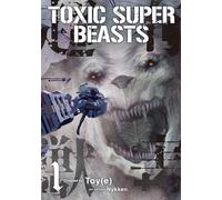 Toxic Super Beasts Vol.1