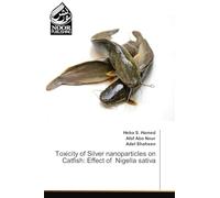 Toxicity of Silver nanoparticles on Catfish: Effect of Nigella sativa