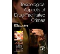 Toxicological Aspects of Drug-Facilitated Crimes