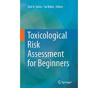 Toxicological Risk Assessment for Beginners