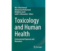 Toxicology and Human Health: Environmental Exposures and Biomarkers