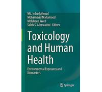 Toxicology and Human Health: Environmental Exposures and Biomarkers