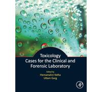 Toxicology Cases for the Clinical and Forensic Laboratory
