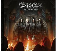 TOXICROSE - IN FOR THE KILL [LTD GATEFOLD BLACK VINYL] [VINYL]
