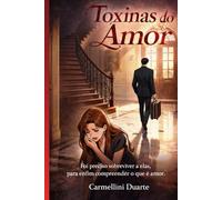 Toxinas do Amor - Foi preciso sobreviver a elas, para enfim compreender o que é amor.: Esta é a adaptação oficial em Webtoon / Graphic Novel do romance “Toxinas do Amor”. (Toxinas do Amor Webtoon)