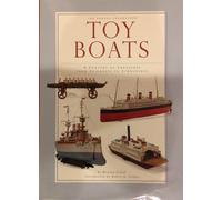 Toy Boats: A Century of Treasures from Sailboats to Submarines (Forbes Collection S.)