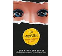 Toy Monster: The Big, Bad World of Mattel