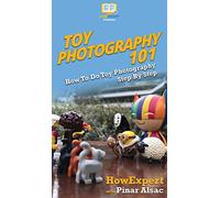 Toy Photography 101: How To Do Toy Photography Step By Step