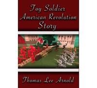 Toy Soldier American Revolution Story