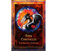 Toya Chronicles: The Dragon Emperor