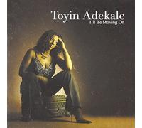 Toyin Adekale - I'll Be Moving On