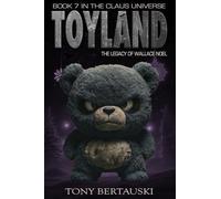 Toyland: The Legacy of Wallace Noel: 7 (Claus Universe)