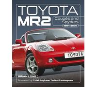 Toyota MR2 Coupés and Spyders: 1984-2007