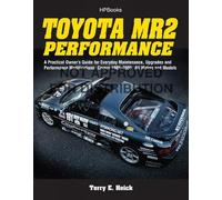Toyota MR2 Performance: A Practical Owner's Guide for Everyday Maintenance, Upgrades and Performance Modifications. Covers 1985-2005, All Makes and Models