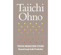 Toyota Production System: Beyond Large-Scale Production