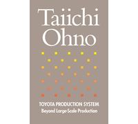 Toyota Production System: Beyond Large-Scale Production