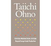 Toyota Production System: Beyond Large-Scale Production