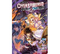 The Hero Is Overpowered But Overly Cautious, Vol. 5 (manga): (HERO OVERPOWERED BUT OVERLY CAUTIOUS GN)