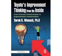 Toyota's Improvement Thinking from the Inside: From Personal Transformation to Organizational Transformation
