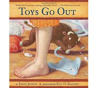 Toys Go Out: Being the Adventures of a Knowledgeable Stingray, a Toughy Little Buffalo, And Someone Called Plastic (Toys Go Out, 1)