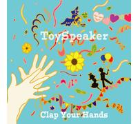 Toyspeaker - Clap Your Hands [Japan CD] XQFK-1015